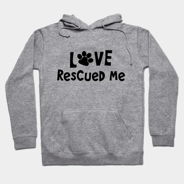 Love Rescued Me Hoodie by PeppermintClover